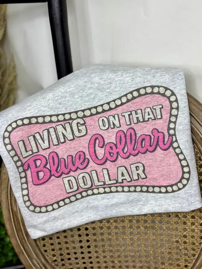 Living on that Blue Collar Dollar (Gildan Sub T-Shirt)